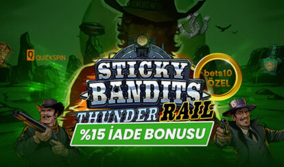 YENİ VE ÖZEL SLOTTAN %15 İADE BONUSU sticky bandits thunder rail